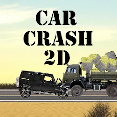 Скачать взломанную Car Crash 2d (Кар Краш 2д)  [МОД Бесконечные деньги] - стабильная версия apk на Андроид