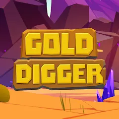 Взломанная Gold Digger (Голд Диггер)  [МОД Бесконечные деньги] - последняя версия apk на Андроид